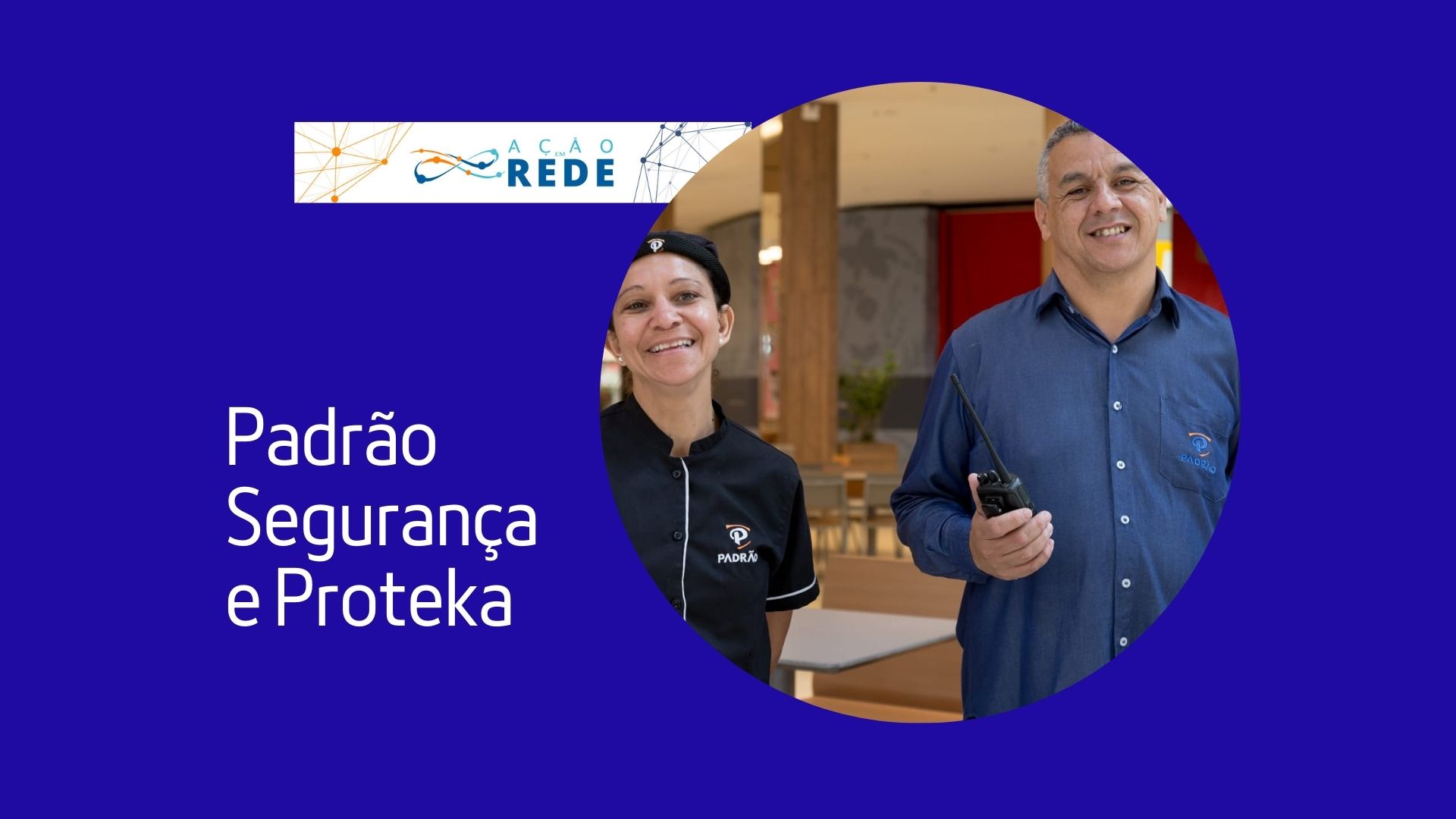 Padrão Segurança e Proteka passam por auditoria interna de manutenção da ISO 9001
