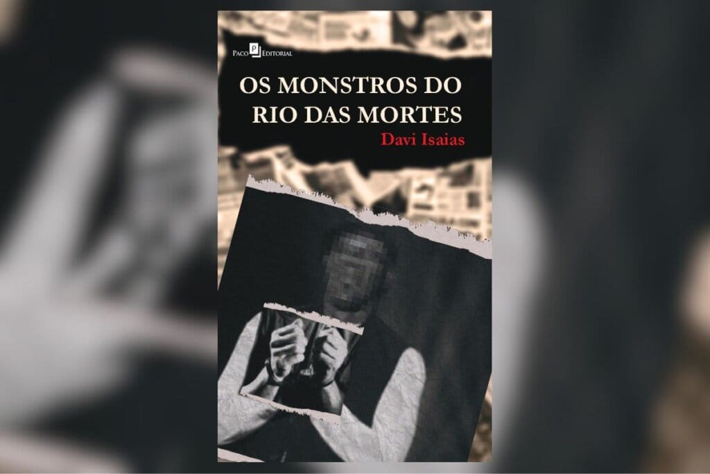 Capa do livro Os Monstros do Rio das Mortes com a foto de um homem com as mãos presas em preto e branco