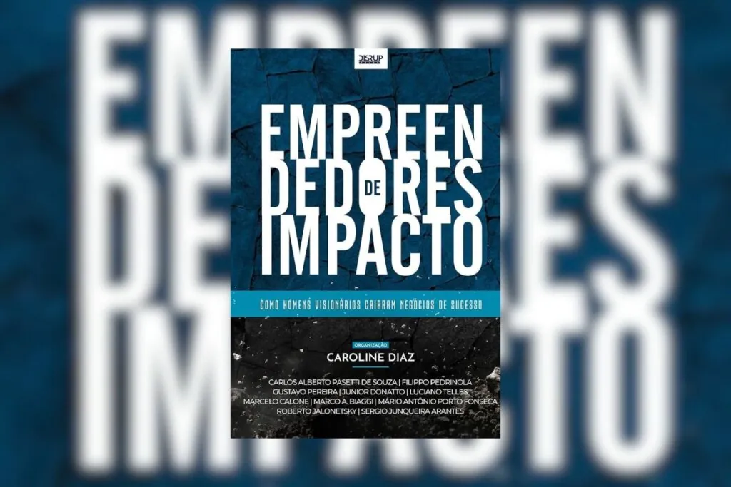 Capa do livro " Empreendedores de Impacto: Como homens visionários criam negócios de sucesso" com o nome dele em cima de um fundo azul-escuro 
