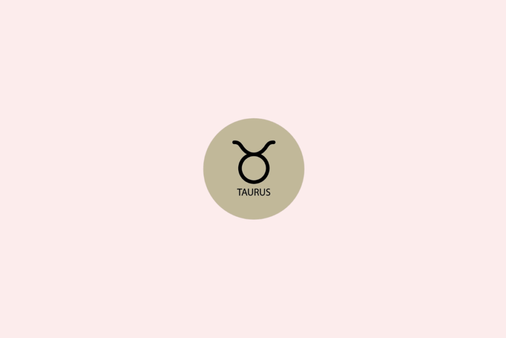 Imagem com fundo rosa-claro. No centro, há um círculo bege-acinzentado contendo o símbolo de Touro, formado por um círculo com duas linhas curvas na parte superior. Abaixo do símbolo, está escrito “TAURUS”.