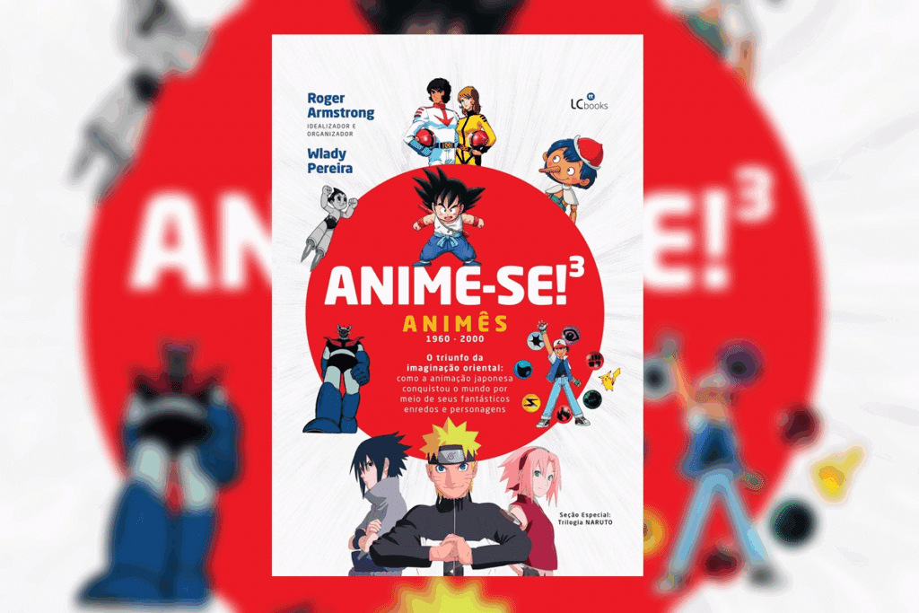 Capa do livro "Anime-se!³ - Animês 1960 - 2000", organizado por Roger Armstrong e Wlady Pereira, com fundo branco, um grande círculo vermelho ao centro e ilustrações de diversos personagens clássicos de anime.